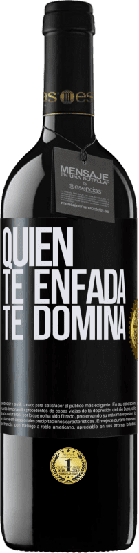 39,95 € Envío gratis | Vino Tinto Edición RED MBE Reserva Quien te enfada te domina Etiqueta Negra. Etiqueta personalizable Reserva 12 Meses Cosecha 2015 Tempranillo