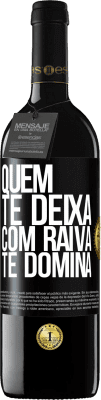 39,95 € Envio grátis | Vinho tinto Edição RED MBE Reserva Quem te deixa com raiva te domina Etiqueta Preta. Etiqueta personalizável Reserva 12 Meses Colheita 2014 Tempranillo