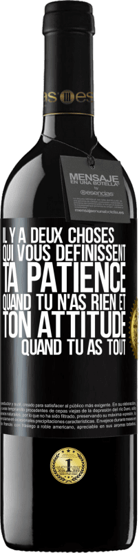 39,95 € Envoi gratuit | Vin rouge Édition RED MBE Réserve Il y a deux choses qui vous définissent. Ta patience quand tu n'as rien et ton attitude quand tu as tout Étiquette Noire. Étiquette personnalisable Réserve 12 Mois Récolte 2016 Tempranillo