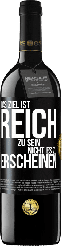 39,95 € Kostenloser Versand | Rotwein RED Ausgabe MBE Reserve Das Ziel ist, reich zu sein, nicht es zu erscheinen Schwarzes Etikett. Anpassbares Etikett Reserve 12 Monate Ernte 2015 Tempranillo