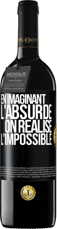 39,95 € Envoi gratuit | Vin rouge Édition RED MBE Réserve En imaginant l'absurde on réalise l'impossible Étiquette Noire. Étiquette personnalisable Réserve 12 Mois Récolte 2015 Tempranillo