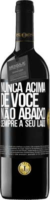 39,95 € Envio grátis | Vinho tinto Edição RED MBE Reserva Nunca acima de você, não abaixo. Sempre a seu lado Etiqueta Preta. Etiqueta personalizável Reserva 12 Meses Colheita 2014 Tempranillo