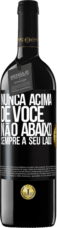 39,95 € Envio grátis | Vinho tinto Edição RED MBE Reserva Nunca acima de você, não abaixo. Sempre a seu lado Etiqueta Preta. Etiqueta personalizável Reserva 12 Meses Colheita 2015 Tempranillo