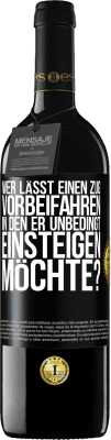 39,95 € Kostenloser Versand | Rotwein RED Ausgabe MBE Reserve Wer lässt einen Zug vorbeifahren, in den er unbedingt einsteigen möchte? Schwarzes Etikett. Anpassbares Etikett Reserve 12 Monate Ernte 2014 Tempranillo