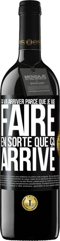 39,95 € Envoi gratuit | Vin rouge Édition RED MBE Réserve Ça va arriver parce que je vais faire en sorte que ça arrive Étiquette Noire. Étiquette personnalisable Réserve 12 Mois Récolte 2015 Tempranillo