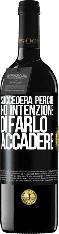 39,95 € Spedizione Gratuita | Vino rosso Edizione RED MBE Riserva Succederà perché ho intenzione di farlo accadere Etichetta Nera. Etichetta personalizzabile Riserva 12 Mesi Raccogliere 2016 Tempranillo
