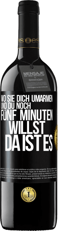 39,95 € Kostenloser Versand | Rotwein RED Ausgabe MBE Reserve Wo sie dich umarmen und du noch fünf Minuten willst, da ist es Schwarzes Etikett. Anpassbares Etikett Reserve 12 Monate Ernte 2015 Tempranillo