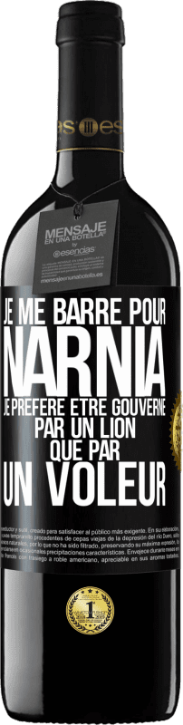 39,95 € Envoi gratuit | Vin rouge Édition RED MBE Réserve Je me barre pour Narnia. Je préfère être gouverné par un lion que par un voleur Étiquette Noire. Étiquette personnalisable Réserve 12 Mois Récolte 2015 Tempranillo