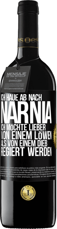 39,95 € Kostenloser Versand | Rotwein RED Ausgabe MBE Reserve Ich haue ab nach Narnia. Ich möchte lieber von einem Löwen als von einem Dieb regiert werden Schwarzes Etikett. Anpassbares Etikett Reserve 12 Monate Ernte 2015 Tempranillo