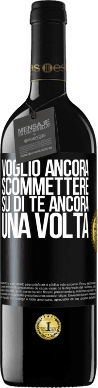 39,95 € Spedizione Gratuita | Vino rosso Edizione RED MBE Riserva Voglio ancora scommettere su di te ancora una volta Etichetta Nera. Etichetta personalizzabile Riserva 12 Mesi Raccogliere 2015 Tempranillo