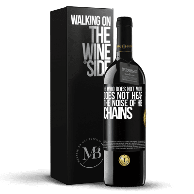 «He who does not move does not hear the noise of his chains» RED Edition MBE Reserve