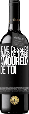 39,95 € Envoi gratuit | Vin rouge Édition RED MBE Réserve Je ne cesserai jamais de tomber amoureux de toi Étiquette Noire. Étiquette personnalisable Réserve 12 Mois Récolte 2016 Tempranillo