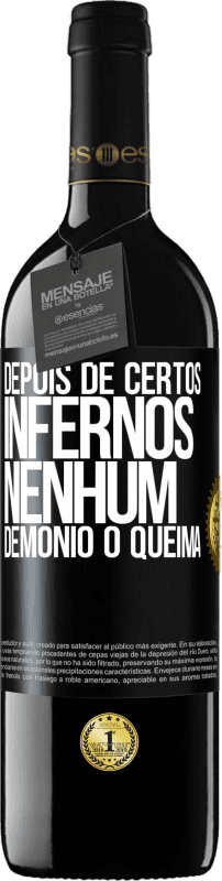 39,95 € Envio grátis | Vinho tinto Edição RED MBE Reserva Depois de certos infernos, nenhum demônio o queima Etiqueta Preta. Etiqueta personalizável Reserva 12 Meses Colheita 2015 Tempranillo