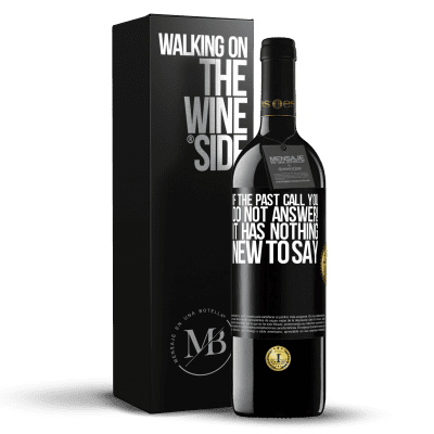 «If the past call you, do not answer! It has nothing new to say» RED Edition MBE Reserve