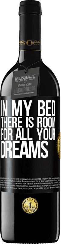 39,95 € Free Shipping | Red Wine RED Edition MBE Reserve In my bed there is room for all your dreams Black Label. Customizable label Reserve 12 Months Harvest 2014 Tempranillo