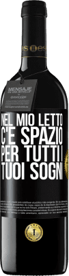 39,95 € Spedizione Gratuita | Vino rosso Edizione RED MBE Riserva Nel mio letto c'è spazio per tutti i tuoi sogni Etichetta Nera. Etichetta personalizzabile Riserva 12 Mesi Raccogliere 2014 Tempranillo