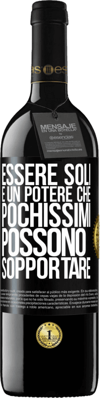 39,95 € Spedizione Gratuita | Vino rosso Edizione RED MBE Riserva Essere soli è un potere che pochissimi possono sopportare Etichetta Nera. Etichetta personalizzabile Riserva 12 Mesi Raccogliere 2015 Tempranillo