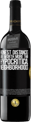 39,95 € Free Shipping | Red Wine RED Edition MBE Reserve Honest distances are worth more than hypocritical neighborhoods Black Label. Customizable label Reserve 12 Months Harvest 2015 Tempranillo