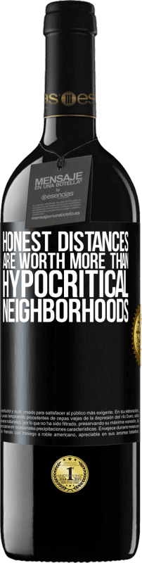 39,95 € Free Shipping | Red Wine RED Edition MBE Reserve Honest distances are worth more than hypocritical neighborhoods Black Label. Customizable label Reserve 12 Months Harvest 2014 Tempranillo