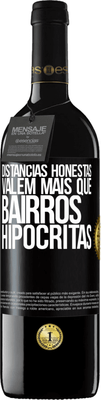 39,95 € Envio grátis | Vinho tinto Edição RED MBE Reserva Distâncias honestas valem mais que bairros hipócritas Etiqueta Preta. Etiqueta personalizável Reserva 12 Meses Colheita 2015 Tempranillo