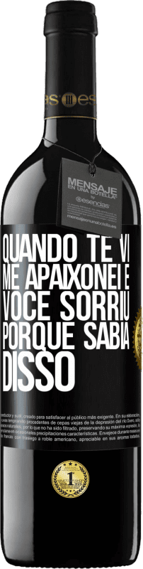 39,95 € Envio grátis | Vinho tinto Edição RED MBE Reserva Quando te vi me apaixonei e você sorriu porque sabia disso Etiqueta Preta. Etiqueta personalizável Reserva 12 Meses Colheita 2015 Tempranillo