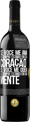 39,95 € Envio grátis | Vinho tinto Edição RED MBE Reserva Se você me ama, eu sempre estarei em seu coração. Se você me odeia, eu sempre estarei em sua mente Etiqueta Preta. Etiqueta personalizável Reserva 12 Meses Colheita 2015 Tempranillo