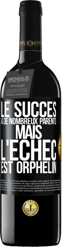 39,95 € Envoi gratuit | Vin rouge Édition RED MBE Réserve Le succès a de nombreux parents mais l'échec est orphelin Étiquette Noire. Étiquette personnalisable Réserve 12 Mois Récolte 2015 Tempranillo