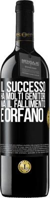 39,95 € Spedizione Gratuita | Vino rosso Edizione RED MBE Riserva Il successo ha molti genitori, ma il fallimento è orfano Etichetta Nera. Etichetta personalizzabile Riserva 12 Mesi Raccogliere 2014 Tempranillo