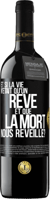 39,95 € Envoi gratuit | Vin rouge Édition RED MBE Réserve Et si la vie n'était qu'un rêve et que la mort nous réveille? Étiquette Noire. Étiquette personnalisable Réserve 12 Mois Récolte 2015 Tempranillo