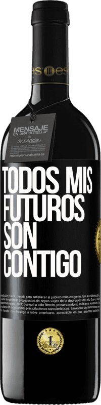 39,95 € Envío gratis | Vino Tinto Edición RED MBE Reserva Todos mis futuros son contigo Etiqueta Negra. Etiqueta personalizable Reserva 12 Meses Cosecha 2016 Tempranillo