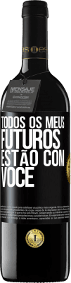 39,95 € Envio grátis | Vinho tinto Edição RED MBE Reserva Todos os meus futuros estão com você Etiqueta Preta. Etiqueta personalizável Reserva 12 Meses Colheita 2014 Tempranillo