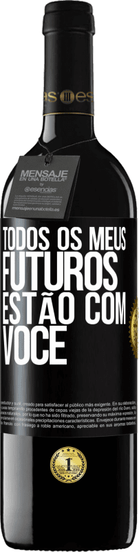 39,95 € Envio grátis | Vinho tinto Edição RED MBE Reserva Todos os meus futuros estão com você Etiqueta Preta. Etiqueta personalizável Reserva 12 Meses Colheita 2015 Tempranillo