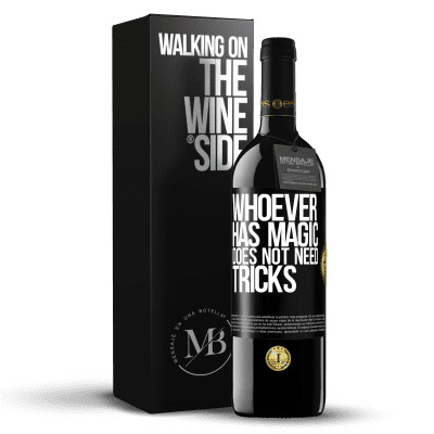 «Whoever has magic does not need tricks» RED Edition MBE Reserve