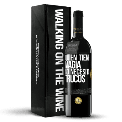 «Quien tiene magia no necesita trucos» Edición RED MBE Reserva