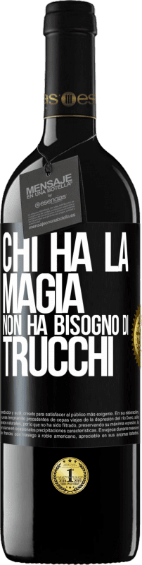 39,95 € Spedizione Gratuita | Vino rosso Edizione RED MBE Riserva Chi ha la magia non ha bisogno di trucchi Etichetta Nera. Etichetta personalizzabile Riserva 12 Mesi Raccogliere 2015 Tempranillo