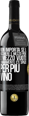 39,95 € Spedizione Gratuita | Vino rosso Edizione RED MBE Riserva Non importa se il bicchiere è mezzo pieno o mezzo vuoto. Chiaramente c'è spazio per più vino Etichetta Nera. Etichetta personalizzabile Riserva 12 Mesi Raccogliere 2015 Tempranillo