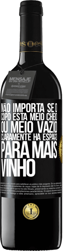 39,95 € Envio grátis | Vinho tinto Edição RED MBE Reserva Não importa se o copo está meio cheio ou meio vazio. Claramente, há espaço para mais vinho Etiqueta Preta. Etiqueta personalizável Reserva 12 Meses Colheita 2015 Tempranillo