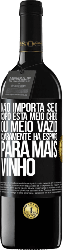 39,95 € Envio grátis | Vinho tinto Edição RED MBE Reserva Não importa se o copo está meio cheio ou meio vazio. Claramente, há espaço para mais vinho Etiqueta Preta. Etiqueta personalizável Reserva 12 Meses Colheita 2016 Tempranillo