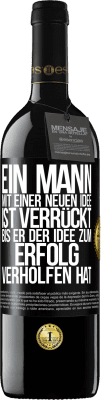 39,95 € Kostenloser Versand | Rotwein RED Ausgabe MBE Reserve Ein Mann mit einer neuen Idee ist verrückt, bis er der Idee zum Erfolg verholfen hat Schwarzes Etikett. Anpassbares Etikett Reserve 12 Monate Ernte 2015 Tempranillo