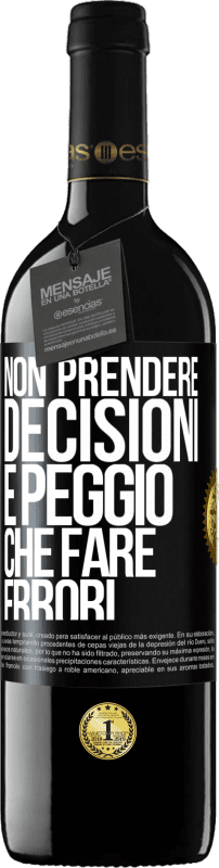 39,95 € Spedizione Gratuita | Vino rosso Edizione RED MBE Riserva Non prendere decisioni è peggio che fare errori Etichetta Nera. Etichetta personalizzabile Riserva 12 Mesi Raccogliere 2015 Tempranillo