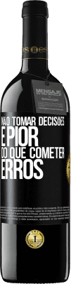 39,95 € Envio grátis | Vinho tinto Edição RED MBE Reserva Não tomar decisões é pior do que cometer erros Etiqueta Preta. Etiqueta personalizável Reserva 12 Meses Colheita 2014 Tempranillo