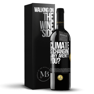 «Climate is changing ¿Why arent't you?» RED Edition MBE Reserve