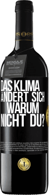 39,95 € Kostenloser Versand | Rotwein RED Ausgabe MBE Reserve Das Klima ändert sich. Warum nicht du? Schwarzes Etikett. Anpassbares Etikett Reserve 12 Monate Ernte 2014 Tempranillo