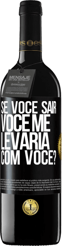 39,95 € Envio grátis | Vinho tinto Edição RED MBE Reserva se você sair, você me levaria com você? Etiqueta Preta. Etiqueta personalizável Reserva 12 Meses Colheita 2015 Tempranillo