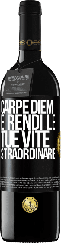 39,95 € Spedizione Gratuita | Vino rosso Edizione RED MBE Riserva Carpe Diem e rendi le tue vite straordinarie Etichetta Nera. Etichetta personalizzabile Riserva 12 Mesi Raccogliere 2015 Tempranillo