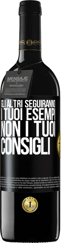 39,95 € Spedizione Gratuita | Vino rosso Edizione RED MBE Riserva Gli altri seguiranno i tuoi esempi, non i tuoi consigli Etichetta Nera. Etichetta personalizzabile Riserva 12 Mesi Raccogliere 2015 Tempranillo