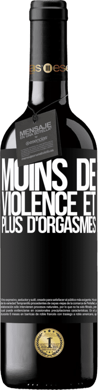 39,95 € Envoi gratuit | Vin rouge Édition RED MBE Réserve Moins de violence et plus d'orgasmes Étiquette Noire. Étiquette personnalisable Réserve 12 Mois Récolte 2015 Tempranillo