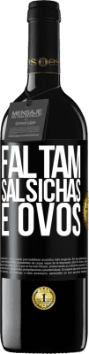 39,95 € Envio grátis | Vinho tinto Edição RED MBE Reserva Faltam salsichas e ovos Etiqueta Preta. Etiqueta personalizável Reserva 12 Meses Colheita 2016 Tempranillo