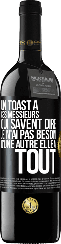 39,95 € Envoi gratuit | Vin rouge Édition RED MBE Réserve Un toast à ces messieurs qui savent dire: Je n'ai pas besoin d'une autre, elle a tout Étiquette Noire. Étiquette personnalisable Réserve 12 Mois Récolte 2015 Tempranillo