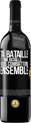 39,95 € Envoi gratuit | Vin rouge Édition RED MBE Réserve Ta bataille est ma bataille. Nous combattons ensemble Étiquette Noire. Étiquette personnalisable Réserve 12 Mois Récolte 2015 Tempranillo